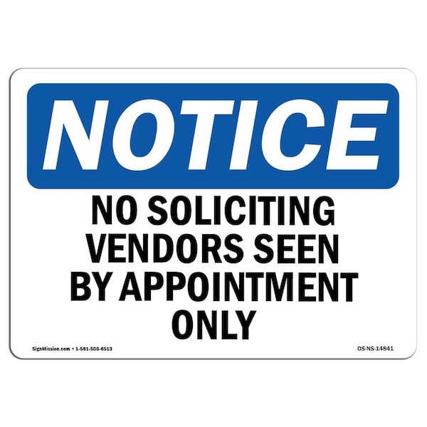 Signmission Sign, 7" H, 10" W, Rigid Plastic, No Soliciting Vendors Seen By Appointment Only Sign, Landscape OS-NS-P-710-L-14841 - main